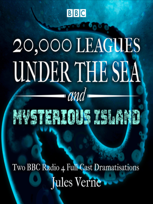 Title details for 20,000 Leagues Under the Sea & the Mysterious Island by Jules Verne - Available